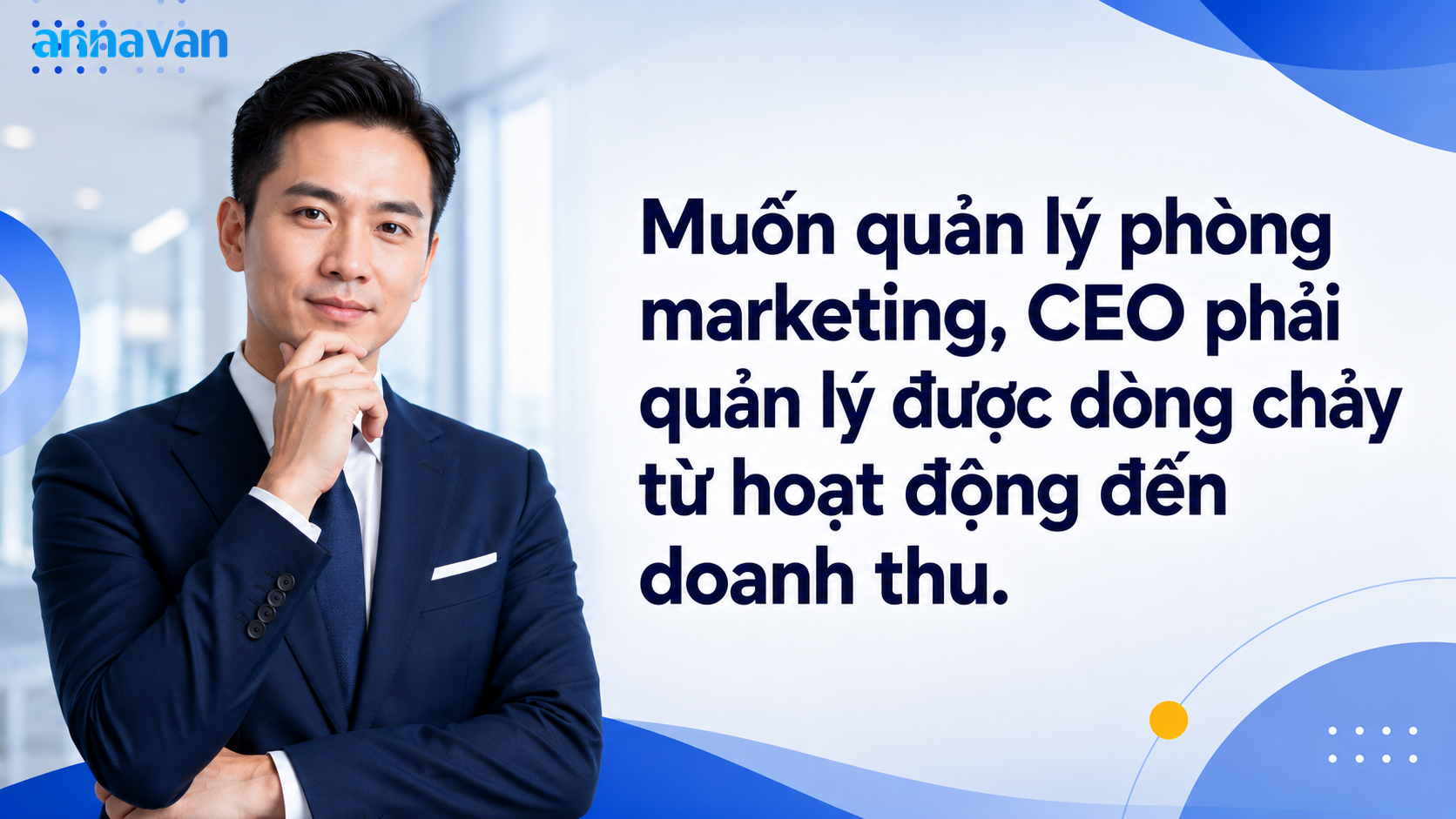 Muốn quản lý phòng marketing, CEO phải quản lý được dòng chảy từ hoạt động đến doanh thu